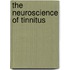 The Neuroscience of Tinnitus