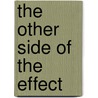 The Other Side of the Effect door Dorit Haubenhofer