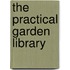 The Practical Garden Library