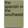 The Spanish in the Southwest door Rosa Winterburn