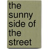 The Sunny Side of the Street door Marshall Pinckney Wilder