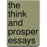 The Think and Prosper Essays door Victor Liang