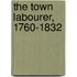 The Town Labourer, 1760-1832