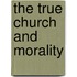 The True Church and Morality