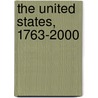 The United States, 1763-2000 by Simon Mosley