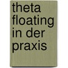 Theta Floating In Der Praxis by Esther Kochte