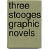 Three Stooges Graphic Novels