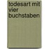 Todesart mit vier Buchstaben
