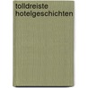 Tolldreiste Hotelgeschichten door Kölner Nachteule