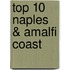 Top 10 Naples & Amalfi Coast