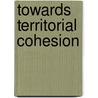 Towards Territorial Cohesion door Arndt Husar