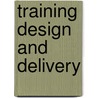 Training Design and Delivery by Brandon Hall