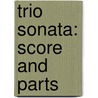 Trio Sonata: Score and Parts door John Harbison
