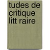 Tudes de Critique Litt Raire door Nisard Desire 1806-1888