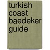 Turkish Coast Baedeker Guide door Ralf Becks