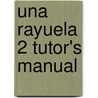 Una Rayuela 2 Tutor's Manual door Pilar Candela