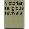 Victorian Religious Revivals door David Bebbington