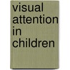 Visual Attention in Children by Od