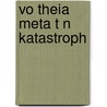 Vo Theia Meta T N Katastroph door United States Government