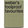 Weber's Foolproof Favourites door Hamlyn Hamlyn