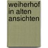 Weiherhof in alten Ansichten