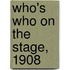 Who's Who on the Stage, 1908