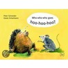 Who-Who-Who Goes Hoo-Hoo-Hoo by Peter Schneider