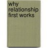 Why Relationship First Works by Joe Camp