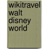 Wikitravel Walt Disney World by Matthew D. Wilson