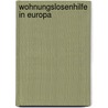 Wohnungslosenhilfe in Europa door Thomas Tscheu