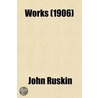 Works; Poems. 1906 Volume 13 door Lld John Ruskin
