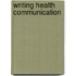 Writing Health Communication