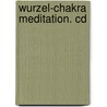 Wurzel-chakra Meditation. Cd by Marianne Uhl