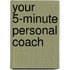 Your 5-minute Personal Coach