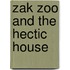 Zak Zoo And The Hectic House