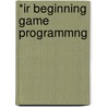 *ir Beginning Game Programmng door Course Technology Ptr