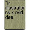 *ir Illustrator Cs X Rvld Dee door Course Technology Ptr