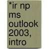 *ir Np Ms Outlook 2003, Intro door Course Technology Ptr