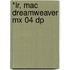 *ir, Mac Dreamweaver Mx 04 Dp