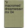 *Ir Macromed Dreamweavr Mx 04 by Course Technology Ptr