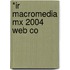 *Ir Macromedia Mx 2004 Web Co