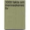 1000 fakta om menneskenes liv door Halina Abramava