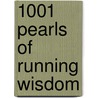 1001 Pearls of Running Wisdom door Andrew Smith