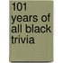 101 Years Of All Black Trivia