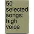 50 Selected Songs: High Voice