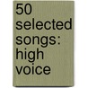 50 Selected Songs: High Voice by Brahms Johannes