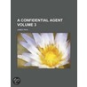 A Confidential Agent Volume 3 by James Payne