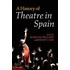 A History of Theatre in Spain