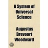 A System of Universal Science by Augustus Brevoort Woodward