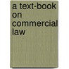 A Text-Book on Commercial Law door Salter S 1854-1935 Clark